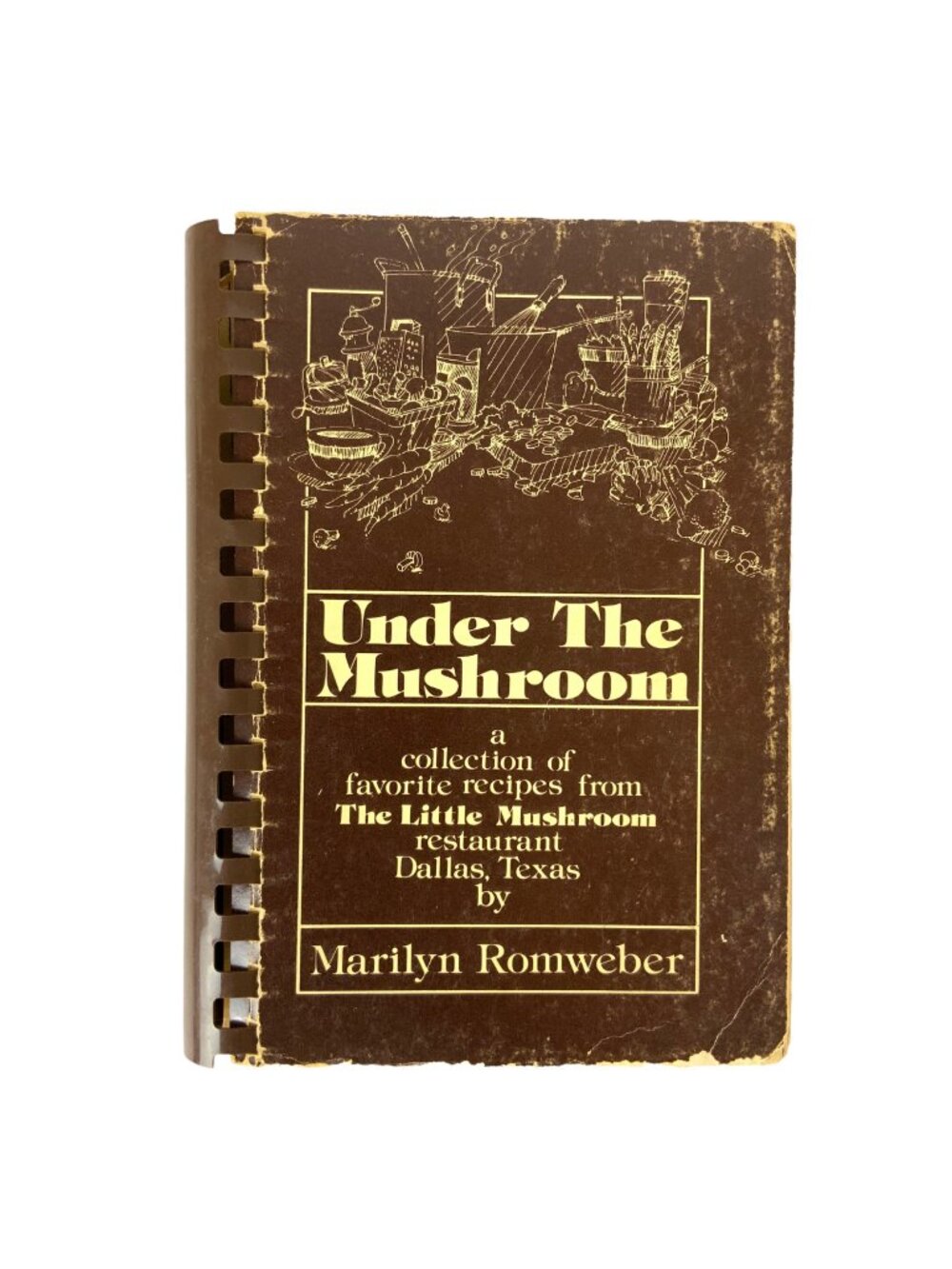 Little Mushroom Restaurant Cookbook Under the Mushroom Dallas TX 1978 4th Print
